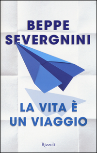 Vita_E`_Un_Viaggio_(la)_-Severgnini_Beppe